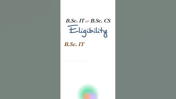 BSc IT vs BSc CS Eligibility Criteria | BSc IT vs BSc CS Ki Eligibility kya hai | BSc IT vs BSc CS