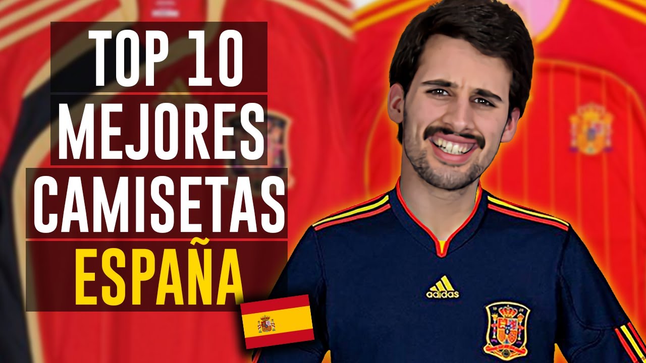 propiedad soporte Menstruación 🤔🇪🇸 ¿Cuáles son las MEJORES CAMISETAS de ESPAÑA en su HISTORIA (más  reciente) - YouTube