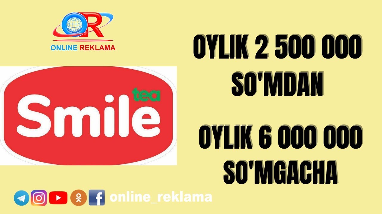 SMILE TEA ISHGA TAKLIF QILADI. OYLIK 2 500 000 SO'MDAN 6 000 000 SO'MGACHA! (Ish Bor)