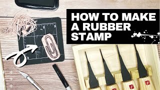 How to Carve Your Own DIY Rubber Stamp | Tutorial and Materials