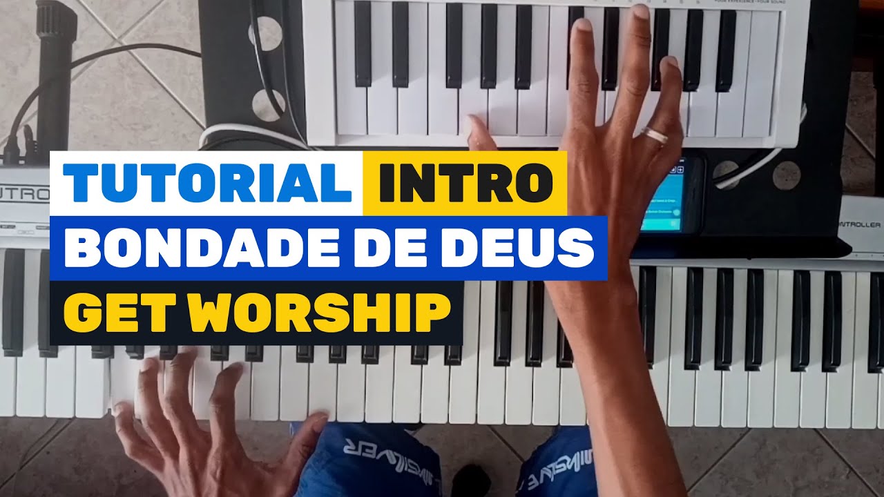 Como Tocar a Introdução de Bondade de Deus no Teclado? (Get Worship)