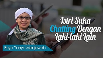 Istri Suka Chatting Dengan Laki-laki Lain - Buya Yahya Menjawab