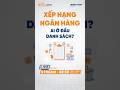 Xếp hạng ngân hàng 2026: ai thật sự dẫn đầu danh sách khi ngành bank bắt đầu phân hóa? | StockChat