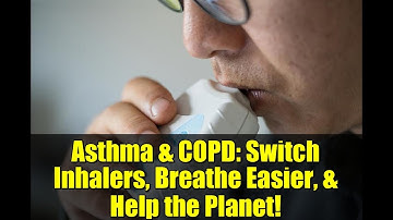 Asthma & COPD: Switch Inhalers, Breathe Easier, & Help the Planet!