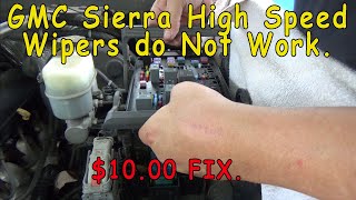 2016 GMC Sierra / Silverado High Speed Wipers Do Not Work. $10 Fix.