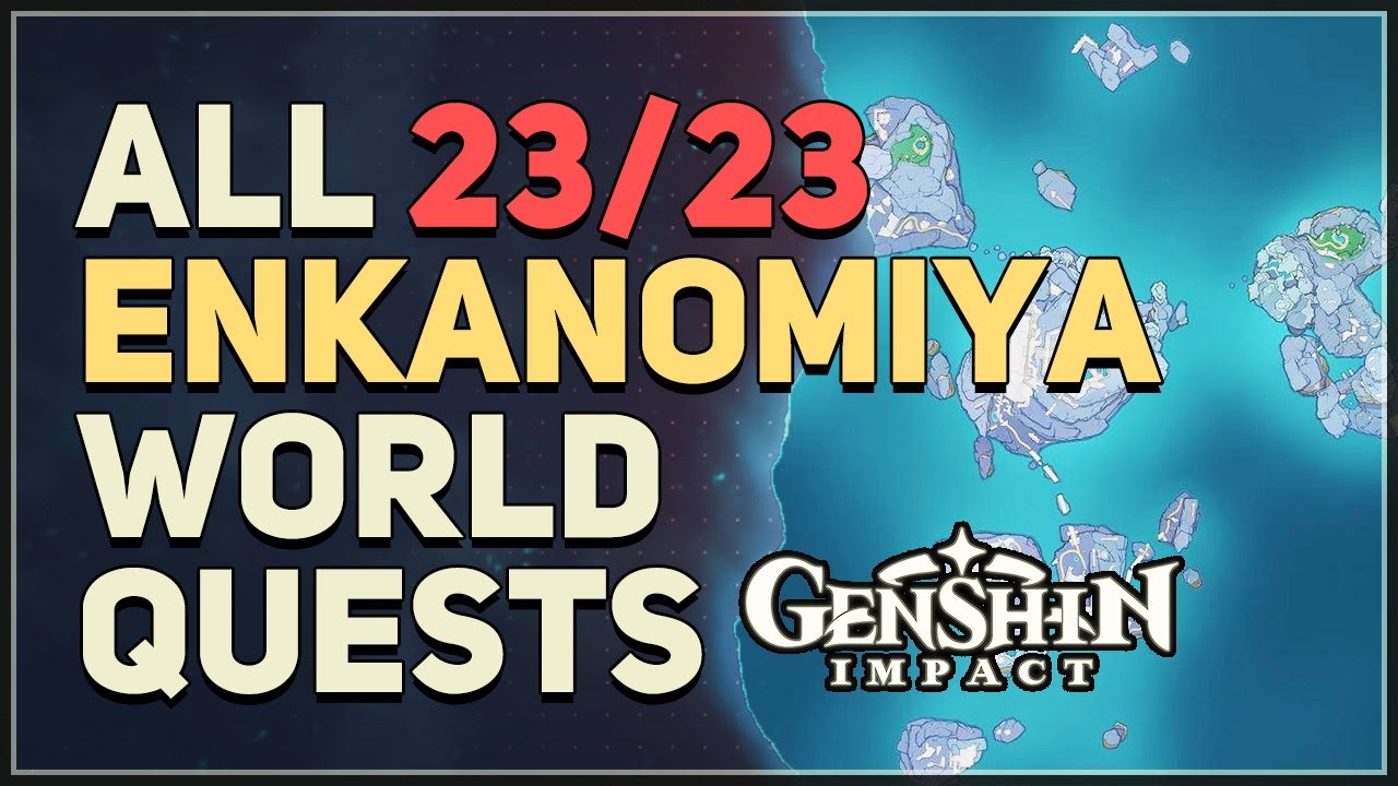 All 23 Enkanomiya World Quests Genshin Impact 2.4 