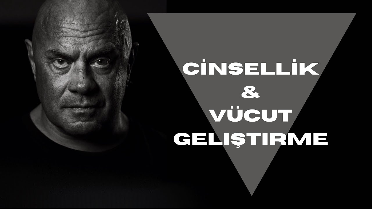 CİNSELLİK & VÜCUT GELİŞTİRME