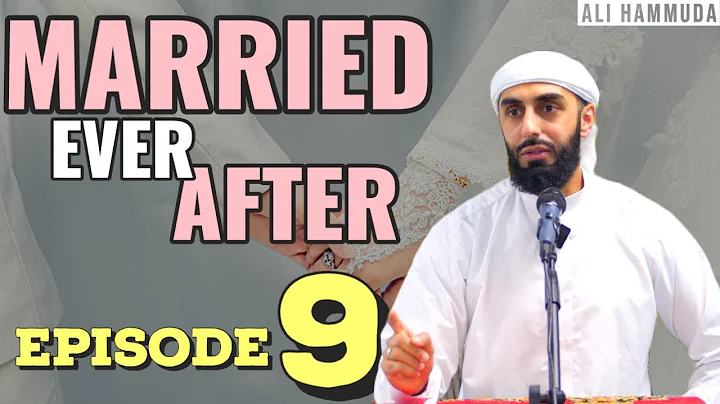 Ep 9 | Married Ever After - Principles 13 & 14 | Ali Hammuda - DayDayNews