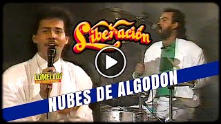1991 - Liberacion - NUBES DE ALGODON - con Lupe Barrera - En Vivo -