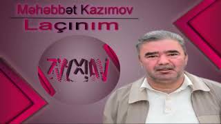 Laçınım (Original) - Məhəbbət Kazımov