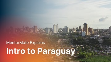 MentorMate Explains: Intro To Paraguay