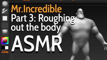 Modelling Mr. Incredible - Part 3: Roughing out the body - ASMR