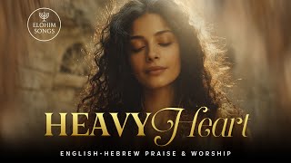 Heavy Heart  Lev Kaved  English Hebrew Messianic Worship Song