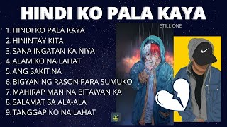 2021 OPM HINDI KO PALA KAYA || Still One