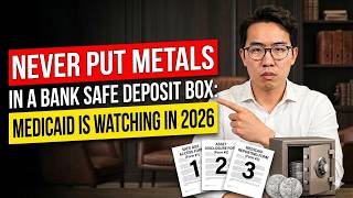 NEVER PUT METALS IN A BANK SAFE DEPOSIT BOX: Medicaid is Watching in 2026