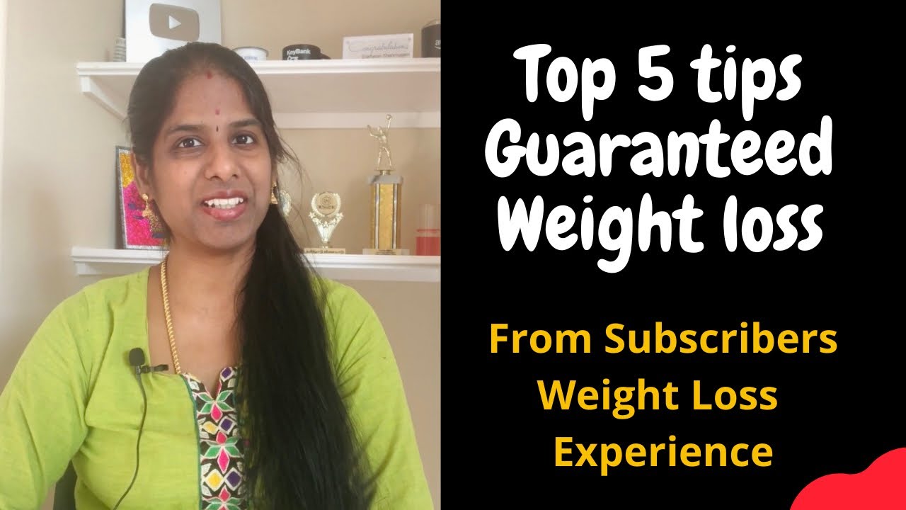 5 Guaranteed tips for Weight Loss Tips from Subscribers Weight Loss