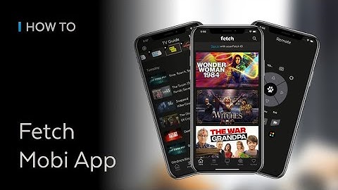 How To - Download the Fetch Mobi App