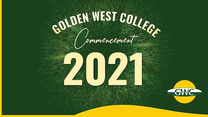 Golden West College 2021 Virtual Commencement Celebration
