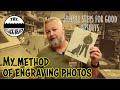 My method of engraving photos simple steps for good results