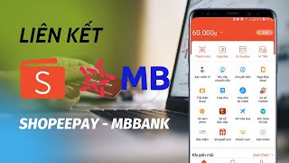 Cách liên kết ví ShopeePay với ngân hàng MB Bank