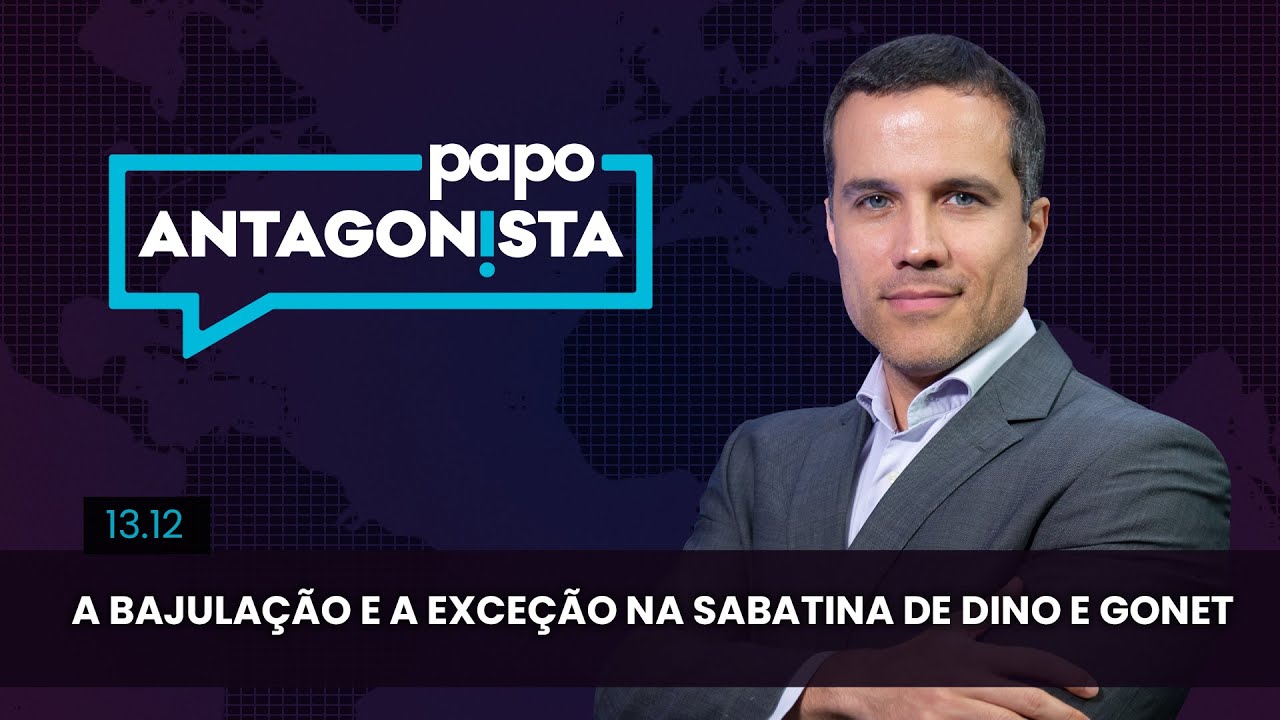 Papo Antagonista: A bajulação e a exceção na sabatina de Dino e Gonet