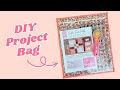 How to make an easy project bag sewing tutorial