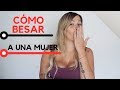 El Momento Correcto Para Besar A Una Mujer