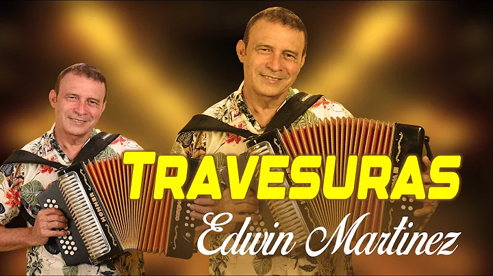 TRAVESURAS - Edwin martinez | Vdeo en Vivo