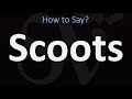 How to Pronounce Scoots? (CORRECTLY)