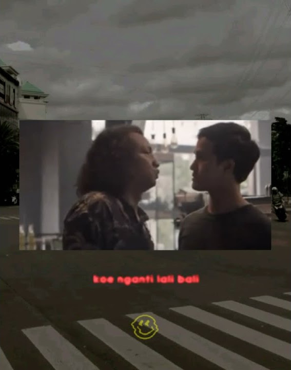 STORY WA 30 DETIK TERBARU 2021 || STORY WA FILM SOBAT AMBYAR 2021