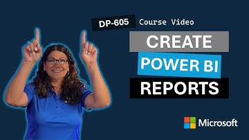 Create reports in Power BI Desktop DP-605