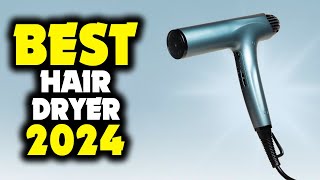 Best Hair Dryer 2024 - The Pinnacle Picks of Today!