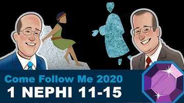 Scripture Gems: Come Follow Me - 1 Nephi 11-15