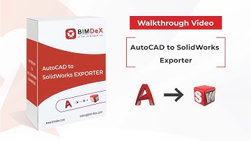 How to export AutoCAD model to SolidWorks | AutoCAD to SolidWorks Exporter Walkthrough