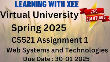 CS521 Web Systems and Technologies Assignment 1 Spring 2025 Virtual University of Pakistan