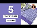 🔴 5 Card Making Ideas Using Vellum