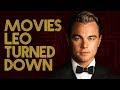 15 Movies Leonardo DiCaprio Turned Down