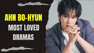 Top 10 Dramas Starring Ahn Bo-Hyun (2023 Updated)