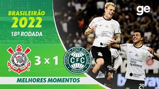 CORINTHIANS 3 X 1 CORITIBA | MELHORES MOMENTOS | 18ª RODADA BRASILEIRÃO 2022 | ge.globo