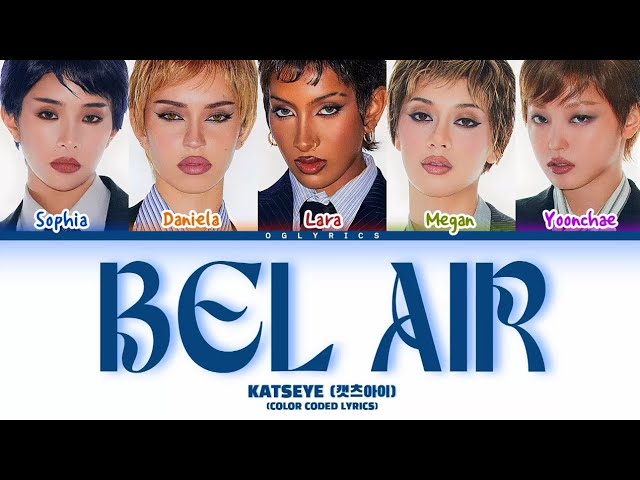 KATSEYE (캣츠아이) - 'BEL AIR' (COLOR CODED LYRICS)