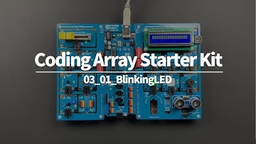 Coding Array Starter Kit for Arduino [03_01_BlinkingLED]