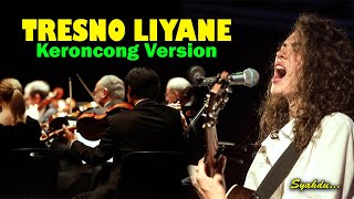 TRESNO LIYANE - Pangarepku Kowe Oleh Pengantiku || Keroncong Version Cover