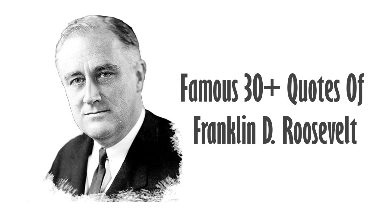 Famous 30+# Quotes Of #Franklin D. Roosevelt | Inspirational Quotes