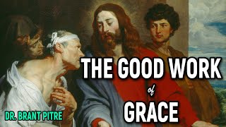 The Good Work of Grace