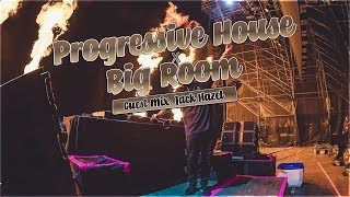 Best Big Room x Progressive House┃Classic Music &amp; Newest Song┃Guest Mix: Jack Hazel ♫♫♫