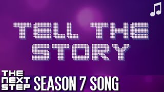 Video thumbnail of "♪ "Tell the Story" ♪ - Songs from The Next Step"