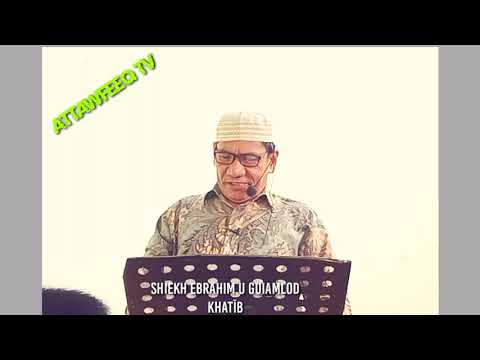 Khutbatul Jum Ah October 24 2025 Khatīb Shiekh EBRAHIM U GUIAMLOD