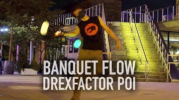 Banquet Flow - Orbpoi Poi Spinning by Drex