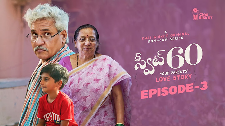Sweet 60 | Episode - 3 | A Chai Bisket Original Webseries | Telugu Rom-Com
