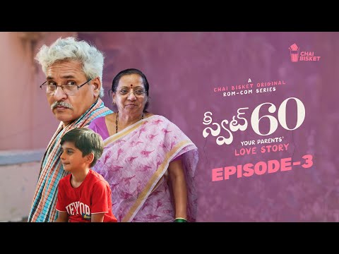 Sweet 60 | Episode - 3 | A Chai Bisket Original Webseries | Telugu Rom-Com